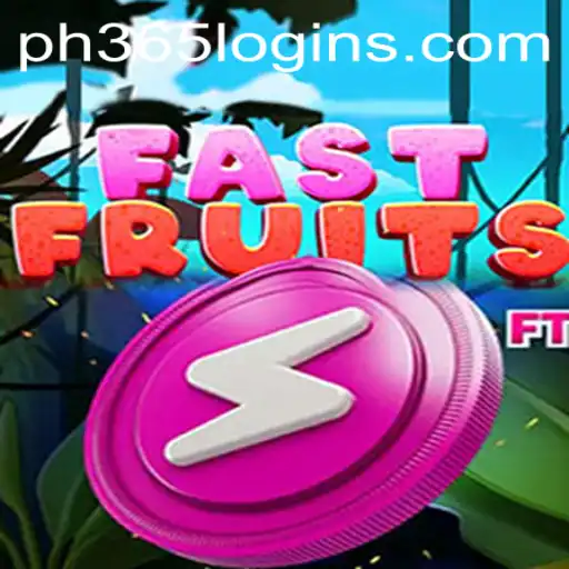 Exploring the Thrills of FastFruits and the PH365 Log In Portal
