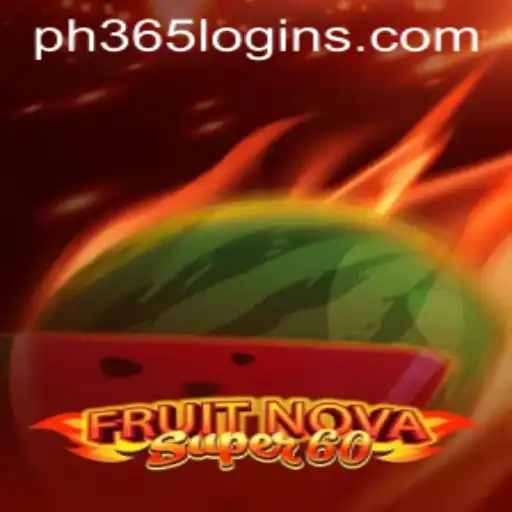 Exploring the Vibrant World of FruitNovaSuper60 and the Convenience of ph365 Log In