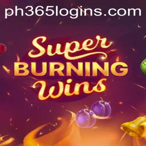 Exploring SuperBurningWins: A Fiery Adventure in Gaming and the Significance of ph365 Log In